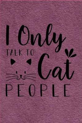 Book cover for I Only Talk To Cat People