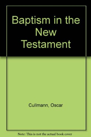 Cover of Baptism in the New Testament