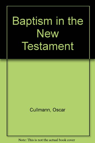 Book cover for Baptism in the New Testament