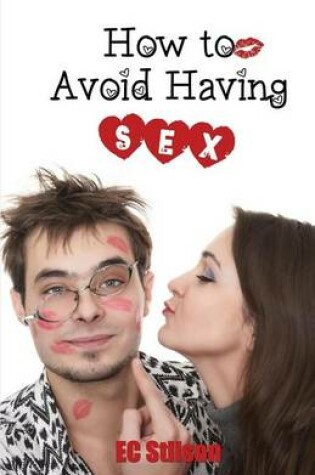 Cover of How to Avoid Having Sex