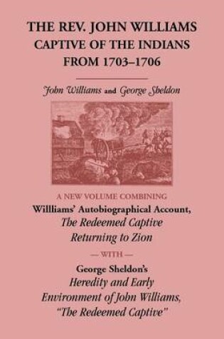 Cover of The Rev. John Williams, Captive of the Indians from 1703-1706