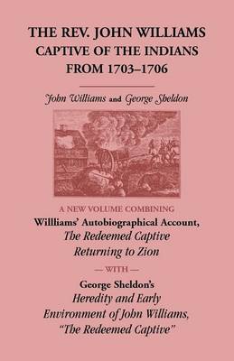 Book cover for The Rev. John Williams, Captive of the Indians from 1703-1706