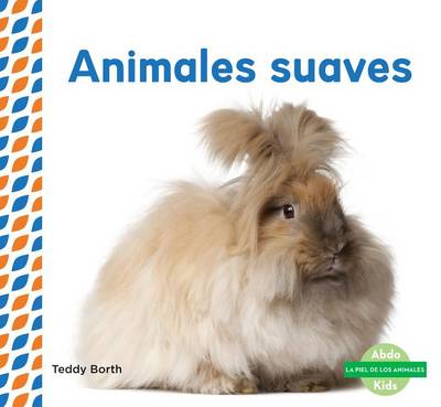 Cover of Animales Suaves (Soft & Fluffy Animals )