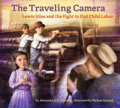 Book cover for The Travelling Camera - Lewis Hine and the Fight to End Child Labor