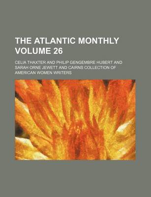 Book cover for The Atlantic Monthly Volume 26