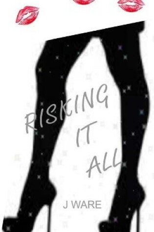 Cover of Risking It All