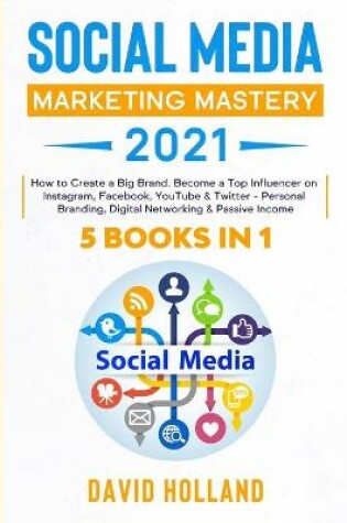 Cover of Social Media Marketing Mastery 2021
