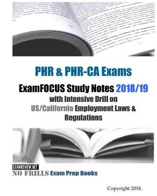 Book cover for PHR & PHR-CA Exams ExamFOCUS Study Notes 2018/19 Edition