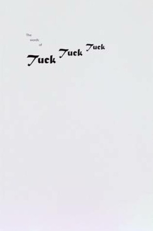 Cover of The Words of Tuck Tuck Tuck