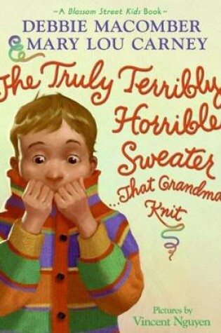 Cover of The Truly Terribly Horrible Sweater...That Grandma Knit