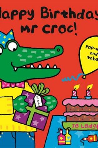 Cover of Happy Birthday, Mr Croc!