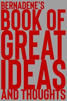 Cover of Bernadene's Book of Great Ideas and Thoughts