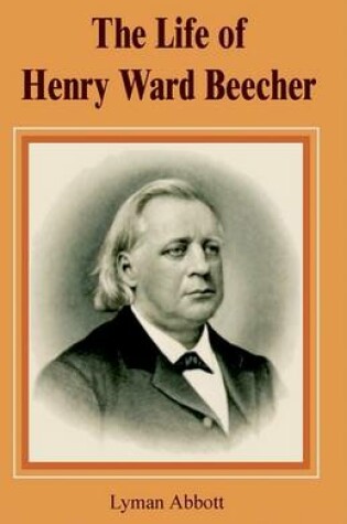 Cover of The Life of Henry Ward Beecher