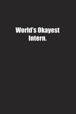 Cover of World's Okayest Intern.