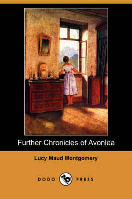 Book cover for Further Chronicles of Avonlea (Dodo Press)