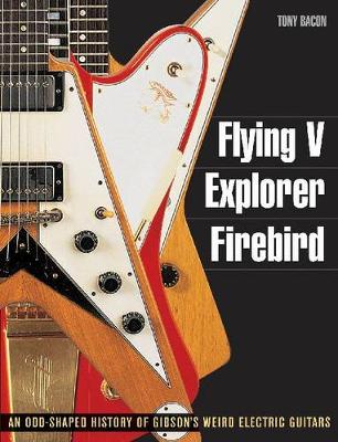 Cover of Flying V, Explorer, Firebird