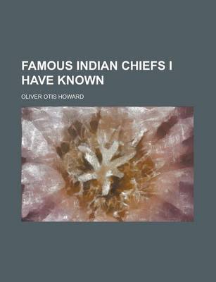 Book cover for Famous Indian Chiefs I Have Known