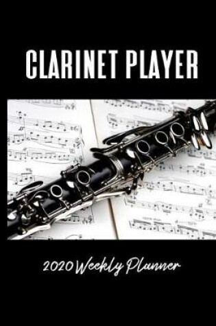 Cover of Clarinet Player 2020 Weekly Planner