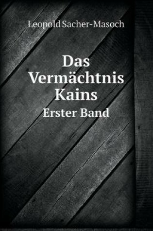 Cover of Das Vermächtnis Kains Erster Band