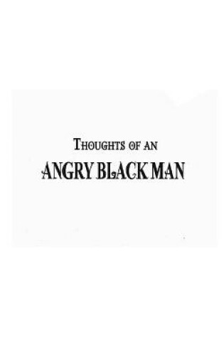 Cover of Thoughts of an Angry Black Man