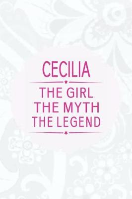 Book cover for Cecilia the Girl the Myth the Legend