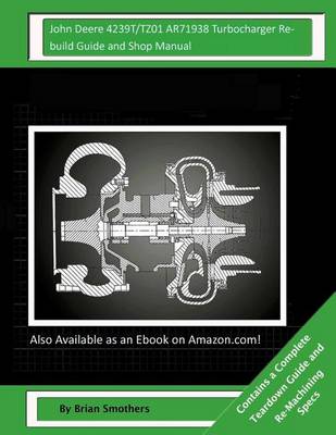 Book cover for John Deere 4239T/TZ01 AR71938 Turbocharger Rebuild Guide and Shop Manual