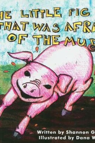 Cover of The Little Pig That Was Afraid of the Mud