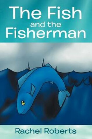 Cover of The Fish and the Fisherman
