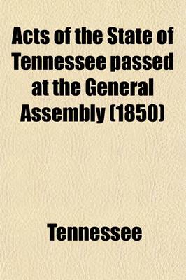 Book cover for Acts of the State of Tennessee Passed at the General Assembly