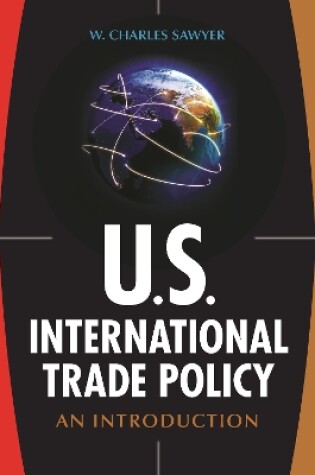 Cover of U.S. International Trade Policy: An Introduction