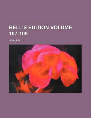 Book cover for Bell's Edition Volume 107-109