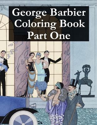 Book cover for George Barbier Coloring Book Part One