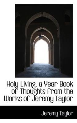 Book cover for Holy Living, a Year Book of Thoughts from the Works of Jeremy Taylor