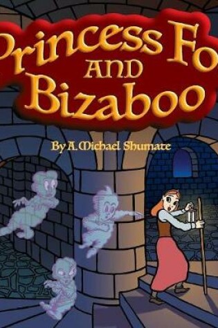 Cover of Princess Foo and Bizaboo