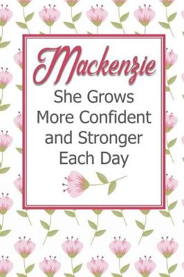 Book cover for MacKenzie She Grows More Confident and Stronger Each Day