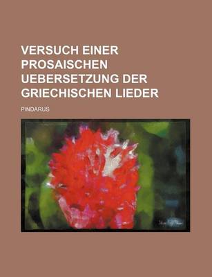 Book cover for Versuch Einer Prosaischen Uebersetzung Der Griechischen Lieder