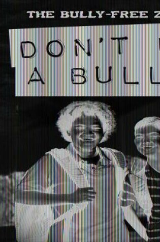 Cover of Don't Be a Bully!