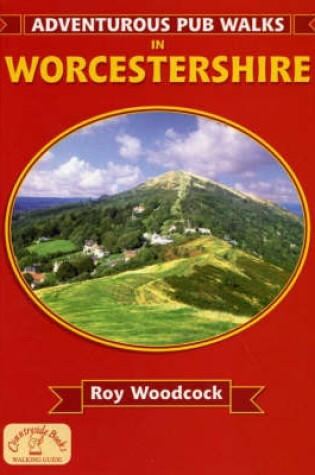 Cover of Adventurous Pub Walks in Worcestershire