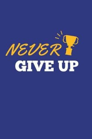 Cover of Never Give Up