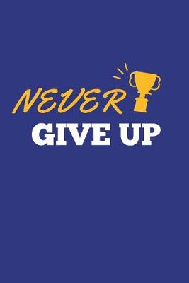 Book cover for Never Give Up