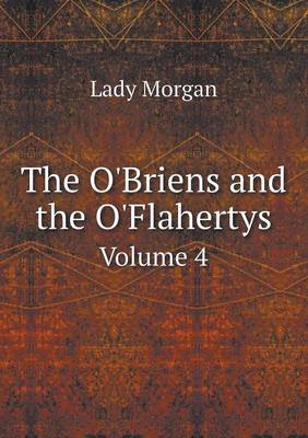 Book cover for The O'Briens and the O'Flahertys Volume 4
