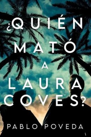 Cover of ¿Quién mató a Laura Coves?
