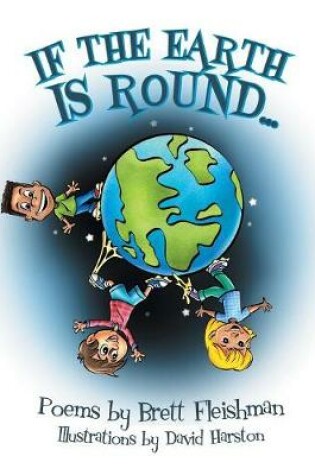Cover of If the Earth Is Round...