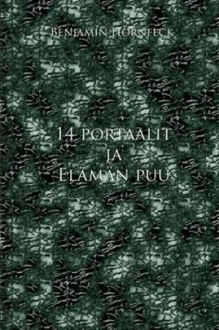 Cover of 14 Portaalit Ja Elaman Puu