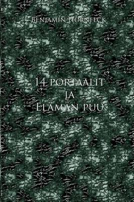 Book cover for 14 Portaalit Ja Elaman Puu