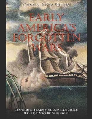 Book cover for Early America's Forgotten Wars