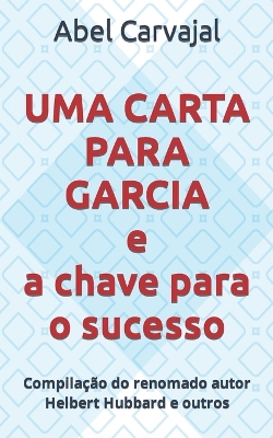 Book cover for UMA CARTA PARA GARCIA e a chave para o sucesso