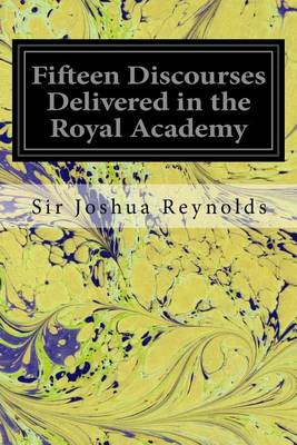 Book cover for Fifteen Discourses Delivered in the Royal Academy