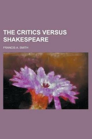 Cover of The Critics Versus Shakespeare