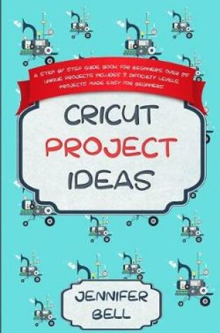 Cover of Cricut Project Ideas